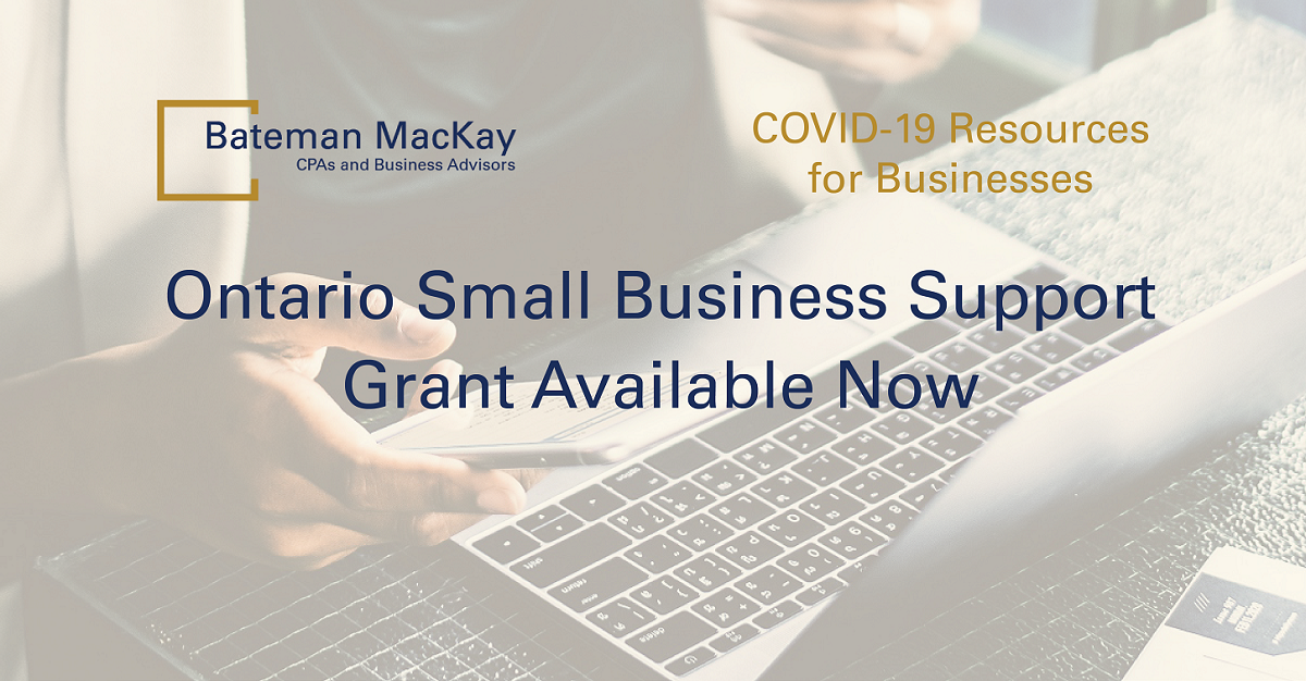 Ontario Small Business Support Grant Available Now Bateman MacKay