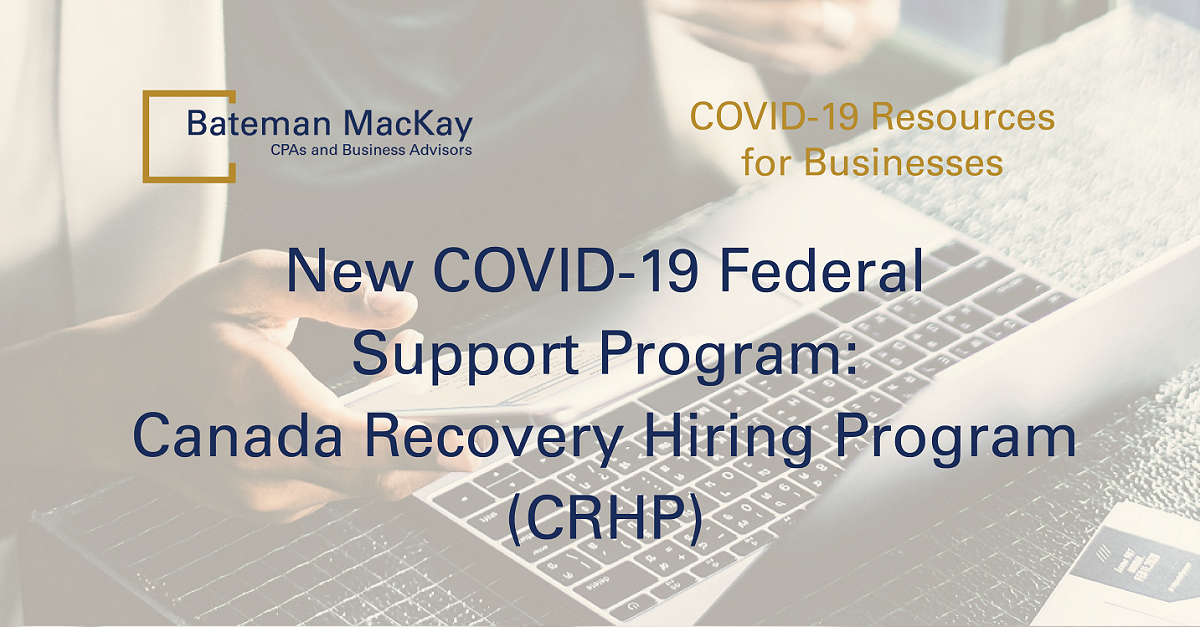 New COVID-19 Federal Support Program: Canada Recovery Hiring Program (CRHP)