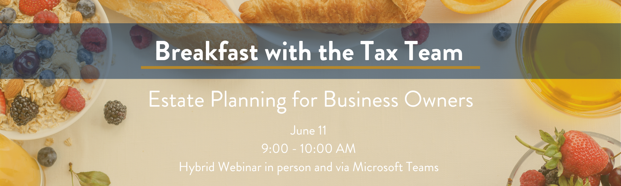 Breakfast with the Tax Team Banner - Estate Planning